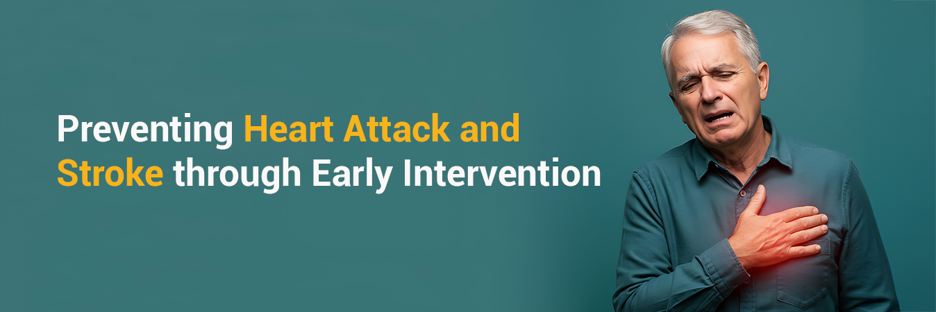 preventing-heart-attack-and-stroke-through-early-intervention